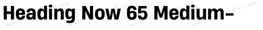 Heading Now 65 Medium字体转换